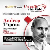 Andrea Toponi: Digital experience e trasformazione digitale