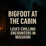 Lisa Reveals Her Family’s Generations of Bigfoot Sightings in The Ozarks | Bigfoot Documentary 2025