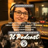 S1Episodio15 - Mondiali 2026: benvenuti nell'America di Trump