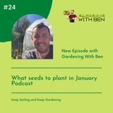 Episode 24 - What seeds to plant in January Podcast