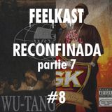 8: RECONFINADA #7 Wu-Tang Forever du Wu-Tang Clan / Underground Kingz des UGK