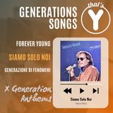 "Siamo solo noi" [Generation Songs]