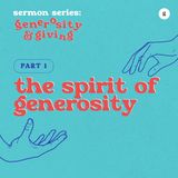 Generosity & Giving Series - Part 1: The Spirit of Generosity | Andy Yeoh