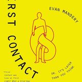 Rob McConnell Interviews - EVAN MANDERY - First Contact with the Aliens