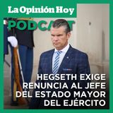 Pete Hegseth destituye al jefe del Estado Mayor del Ejército.
