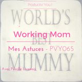 PVY065 ASTUCES DE WORKING MOM