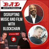 Disrupting Music and Film with Blockchain