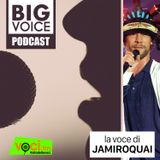 BIG VOICE PODCAST: Jamiroquai - clicca play e ascolta il podcast