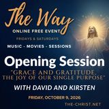 “The Way” - Friday Evening Opening Session - "Grace and Gratitude, the Joy of Our Single Purpose" with David Hoffmeister and Kirsten Buxton