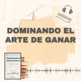 📕Guía DOMINANDO EL ARTE DE GANAR ｜ Claves para el Éxito Continuo + PDF 📥