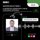 InterviewCyber #1 – La sécurité de l’information à l’ère de l’intelligence artificielle #S2