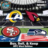 NFC West Buy Keep Sell - S3E1
