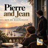 Pierre and Jean - Full Audiobook (Guy de Maupassant)