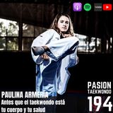 Paulina Armería: Antes que el taekwondo están tu cuerpo y tu salud