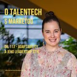 Díl 117. - Adaptability a jeho leadership styl