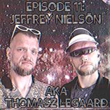 Episode 11: Jeffrey Nielsön AKA Thomasz Legaard