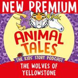 NEW PREMIUM TRAILER: The Wolves Of Yellowstone
