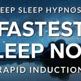 Fastest Sleep Now  Deep Sleep Hypnosis Rapid Induction (Very Strong)
