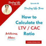 How to Calculate the LTV/CAC Ratio