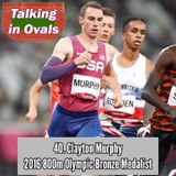 40. Clayton Murphy, 2016 800m Olympic Bronze Medalist