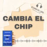 CAMBIA EL CHIP 📗 Resumen del Libro - Ideas Clave de Chip Heath y Dan Heath (Baja tu PDF📥)