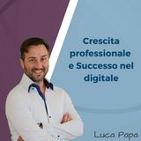 5 migliori Podcast (nuovi) per Guadagnare online 4 Luca Papa - Crescita nel Digitale