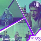 Ep.193 - Lunemoti