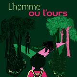 Elle veut, elle veut - L'homme ou l'ours?