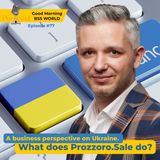 #77 A business perspective on Ukraine. What does PROZORRO.SALE do?
