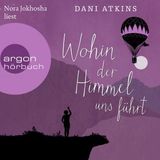 [German] - Wohin der Himmel uns führt (Ungekürzt) by Dani Atkins