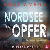 [German] - Nordsee Opfer - Die Küsten-Kommissare: Küstenkrimi (Die Nordsee-Kommissare, Band 5) by Anne Amrum
