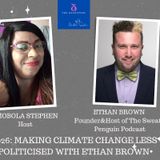 E026: MAKING CLIMATE CHANGE LESS POLITICISED WITH ETHAN BROWN