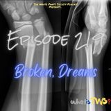 Episode 219 - Broken, Dreams