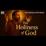 The Holiness of God (Part 1) The Holiness of His Name Isaiah 6