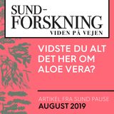 Sund Pause: Vidste du alt det her om aloe vera?