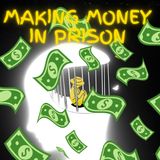 Making Money In Prison