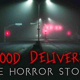 3 Disturbing Food Delivery Horror Stories