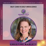 Self-Care vs Self-Indulgence with Christina Marlett
