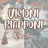 "Visioni Giapponi" 1: il Kyushu
