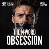 Why Does Everybody Want to Say the N-Word? | Angela Rye SoloPod