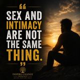 8-330 | Why Men Struggle With Intimacy (And Don’t Know Why)