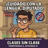 ¡Cuidado con la lengua, diputado!