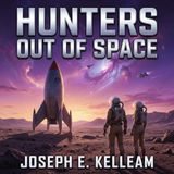Hunters Out of Space by Joseph E. Kelleam | Full Audiobook | Audiobook Time