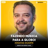 Jonatas Duarte - CARREIRA DE SUCESSO NA MÚSICA? - Update+ #40