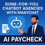 Done-For-You Chatbot Agencies with ManyChat: Turn AI + Zapier into $2K Setup Fees & Passive Income