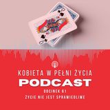 Odcinek 61: Życie nie jest sprawiedliwe