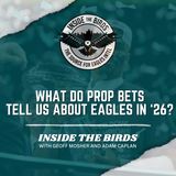 ITB: What Can Prop Bets Tell Us About Eagles Expectations In 2026?