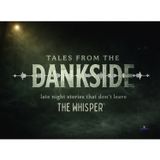 Tales From The dAnkside_The Whisper_Part 3