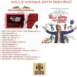 Willy Wonka 55th (Review)(Ep. 40)