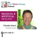 EP189: Magical & Mystical Healing with Timothy
